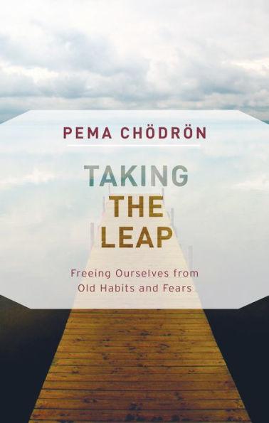 Taking the Leap: Freeing Ourselves from Old Habits and Fears - Paperback | Diverse Reads