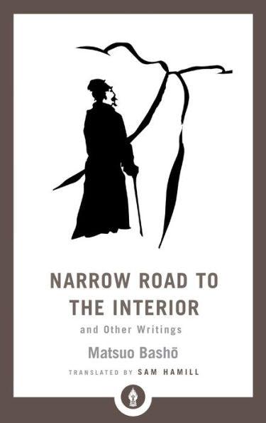 Narrow Road to the Interior: And Other Writings - Paperback | Diverse Reads