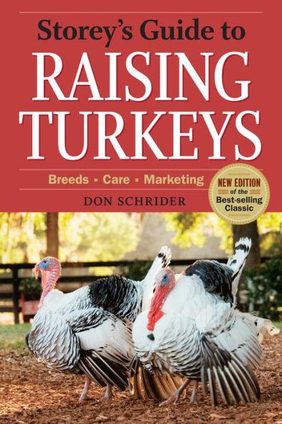 Storey's Guide to Raising Turkeys, 3rd Edition: Breeds, Care, Marketing - Paperback | Diverse Reads