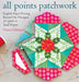 All Points Patchwork: English Paper Piecing beyond the Hexagon for Quilts & Small Projects - Paperback | Diverse Reads