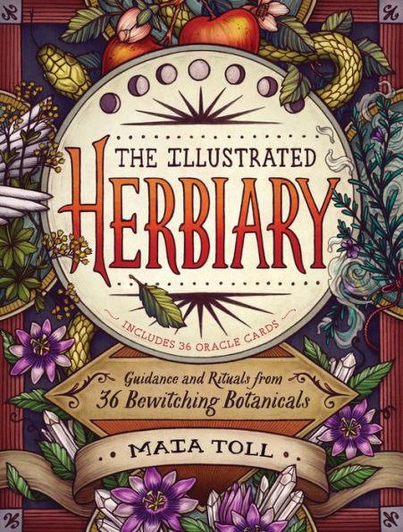 The Illustrated Herbiary: Guidance and Rituals from 36 Bewitching Botanicals - Hardcover | Diverse Reads