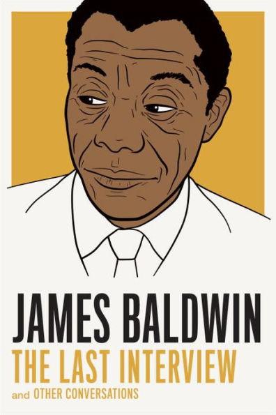 James Baldwin: The Last Interview: And Other Conversations - Paperback | Diverse Reads