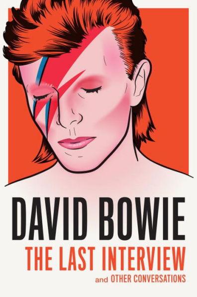 David Bowie: The Last Interview: And Other Conversations - Paperback | Diverse Reads