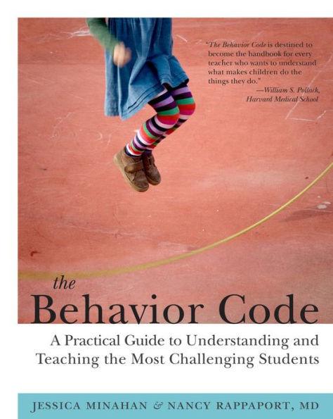 The Behavior Code: A Practical Guide to Understanding and Teaching the Most Challenging Students - Paperback | Diverse Reads