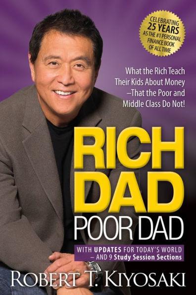 Rich Dad Poor Dad: What the Rich Teach Their Kids about Money That the Poor and Middle Class Do Not! - Paperback | Diverse Reads