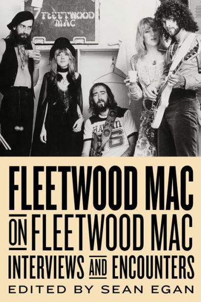 Fleetwood Mac on Fleetwood Mac: Interviews and Encounters - Hardcover | Diverse Reads