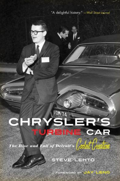 Chrysler's Turbine Car: The Rise and Fall of Detroit's Coolest Creation - Paperback | Diverse Reads