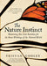 The Nature Instinct: Relearning Our Lost Intuition for the Inner Workings of the Natural World - Hardcover | Diverse Reads