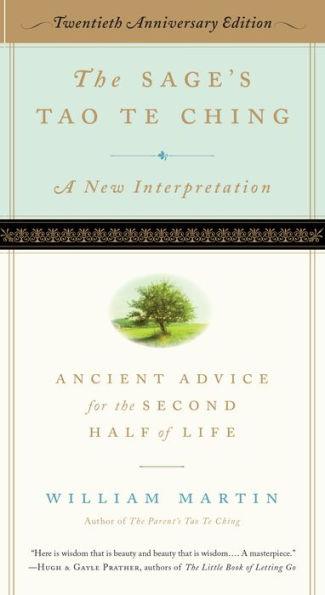 The Sage's Tao Te Ching, 20th Anniversary Edition: Ancient Advice for the Second Half of Life - Paperback | Diverse Reads