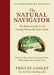 The Natural Navigator, Tenth Anniversary Edition: The Rediscovered Art of Letting Nature Be Your Guide - Hardcover | Diverse Reads