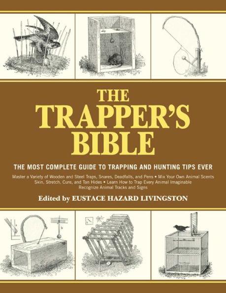 The Trapper's Bible: The Most Complete Guide to Trapping and Hunting Tips Ever - Paperback | Diverse Reads