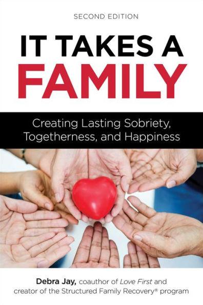 It Takes a Family: Creating Lasting Sobriety, Togetherness, and Happiness - Paperback | Diverse Reads