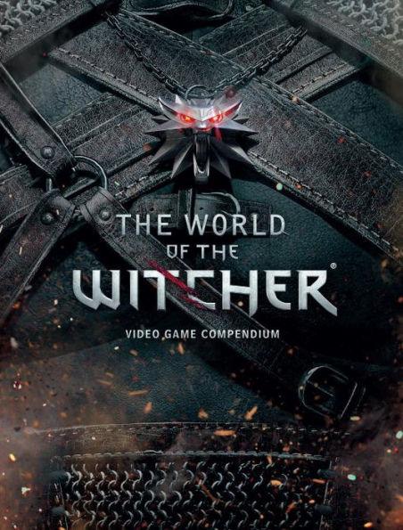 The World of the Witcher: Video Game Compendium - Hardcover | Diverse Reads