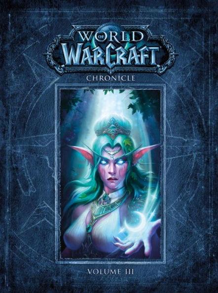 World of Warcraft Chronicle, Volume 3 (World of Warcraft Chronicle Series #3) - Hardcover | Diverse Reads