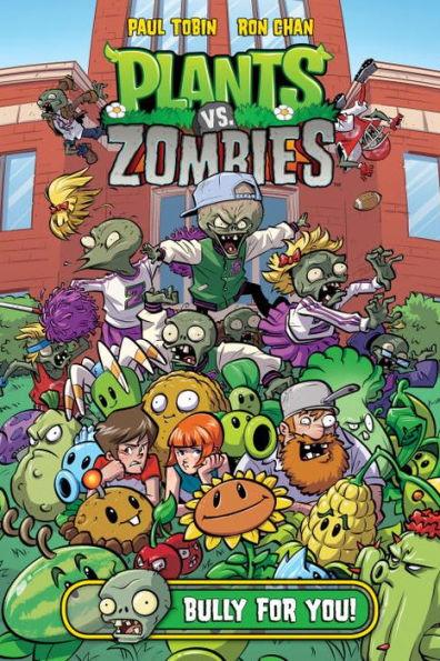 Plants vs. Zombies Volume 3: Bully For You - Hardcover | Diverse Reads