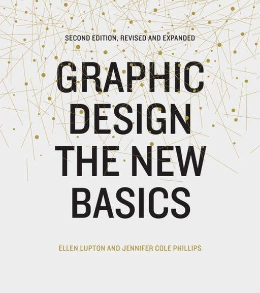 Graphic Design: The New Basics (Second Edition, Revised and Expanded) - Paperback | Diverse Reads