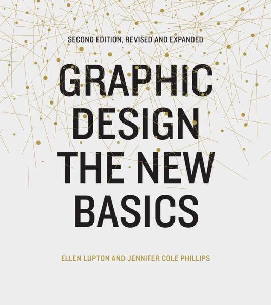 Graphic Design: The New Basics (Second Edition, Revised and Expanded) - Paperback | Diverse Reads