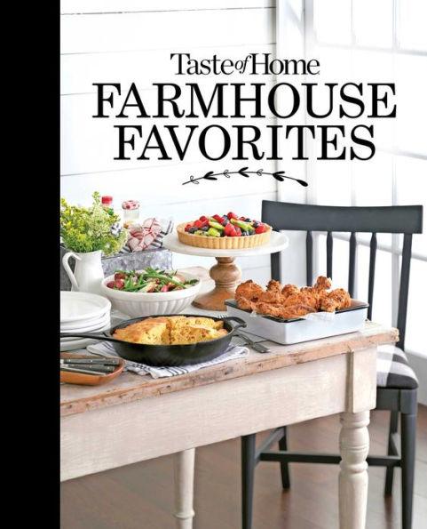 Taste of Home Farmhouse Favorites: Set your table with the heartwarming goodness of today's country kitchens - Hardcover | Diverse Reads