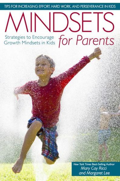 Mindsets for Parents: Strategies to Encourage Growth Mindsets in Kids - Paperback | Diverse Reads