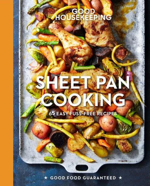 Good Housekeeping Sheet Pan Cooking: 65 Easy Fuss-Free Recipes - Hardcover | Diverse Reads