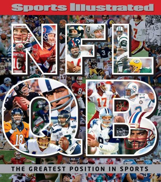 Sports Illustrated NFL Quarterback [QB]: The Greatest Position in Sports - Hardcover | Diverse Reads