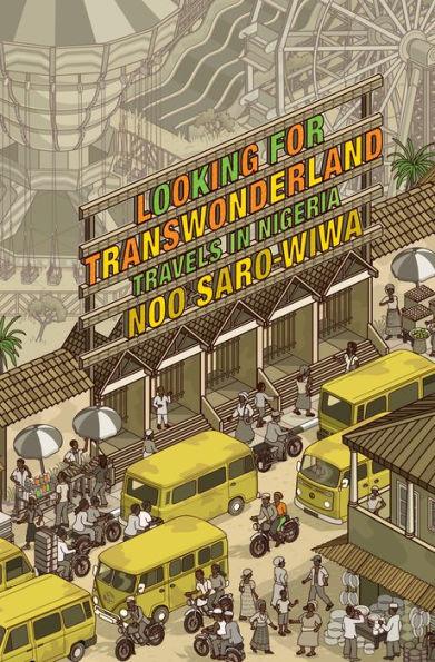 Looking for Transwonderland: Travels in Nigeria - Paperback | Diverse Reads