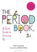 The Period Book: A Girl's Guide to Growing Up - Paperback | Diverse Reads