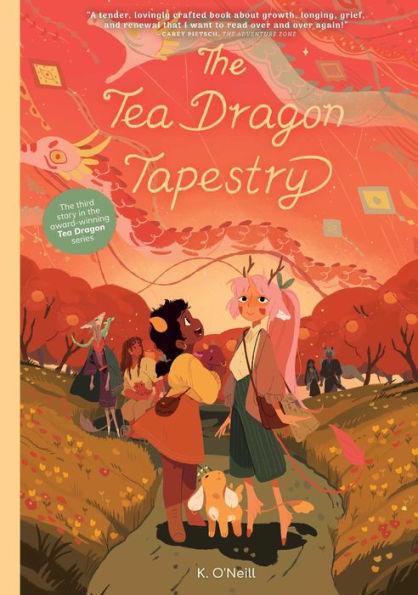 The Tea Dragon Tapestry - Hardcover | Diverse Reads
