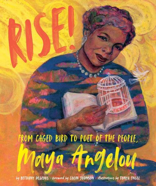 Rise!: From Caged Bird to Poet of the People, Maya Angelou - Hardcover | Diverse Reads