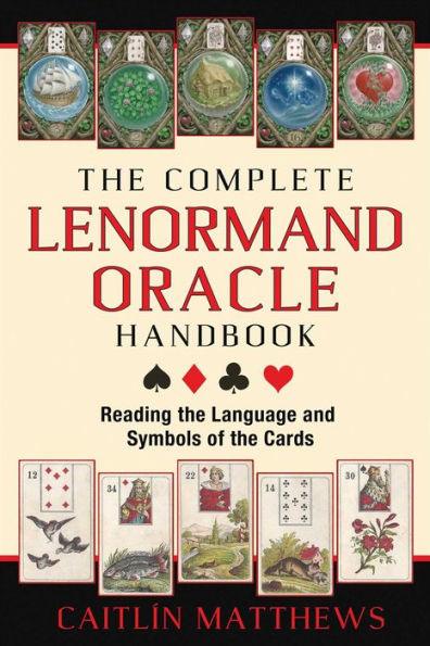 The Complete Lenormand Oracle Handbook: Reading the Language and Symbols of the Cards - Paperback | Diverse Reads