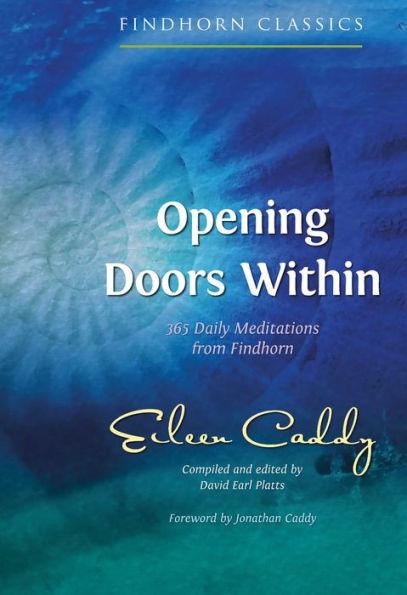 Opening Doors Within: 365 Daily Meditations from Findhorn - Paperback | Diverse Reads