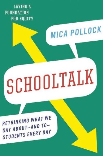 Schooltalk: Rethinking What We Say About¿and To¿Students Every Day - Paperback(New Edition) | Diverse Reads