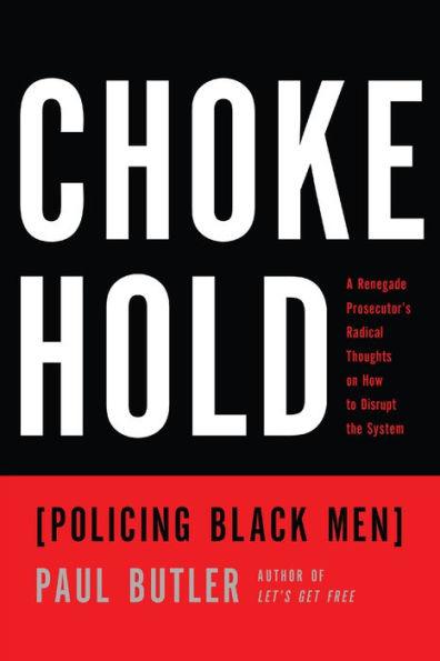 Chokehold: Policing Black Men - Paperback | Diverse Reads