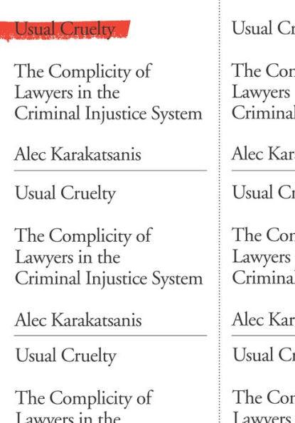 Usual Cruelty: The Complicity of Lawyers in the Criminal Injustice System - Hardcover | Diverse Reads
