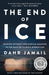 The End of Ice: Bearing Witness and Finding Meaning in the Path of Climate Disruption - Paperback | Diverse Reads