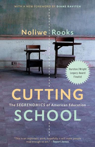 Cutting School: The Segrenomics of American Education - Paperback | Diverse Reads