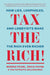 Tax the Rich!: How Lies, Loopholes, and Lobbyists Make the Rich Even Richer - Paperback | Diverse Reads