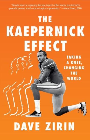 The Kaepernick Effect: Taking a Knee, Changing the World - Paperback | Diverse Reads