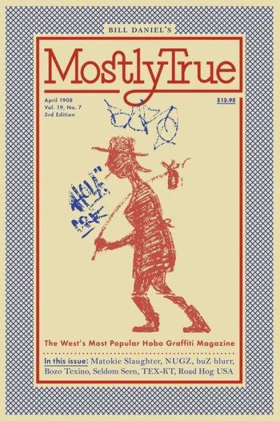 Mostly True: The West's Most Popular Hobo Graffiti Magazine - Paperback | Diverse Reads
