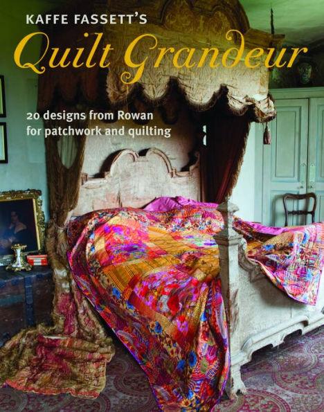 Kaffe Fassett's Quilt Grandeur: 20 designs from Rowan for patchwork and quilting - Paperback | Diverse Reads