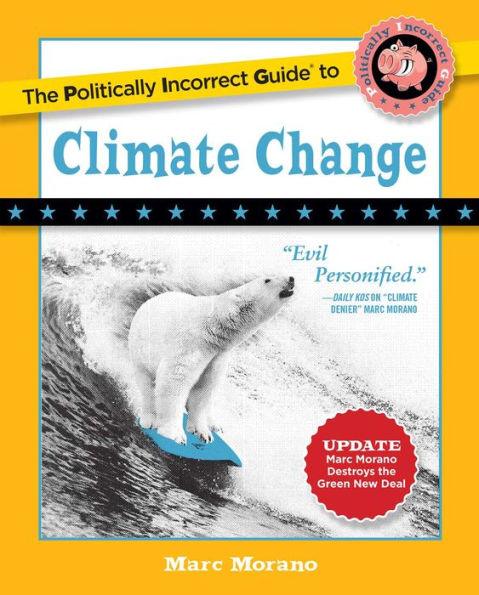 The Politically Incorrect Guide to Climate Change - Paperback | Diverse Reads