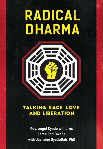 Radical Dharma: Talking Race, Love, and Liberation - Paperback | Diverse Reads