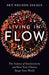 Living in Flow: The Science of Synchronicity and How Your Choices Shape Your World - Paperback | Diverse Reads