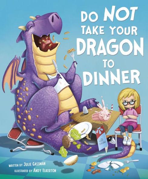 Do Not Take Your Dragon to Dinner - Hardcover | Diverse Reads
