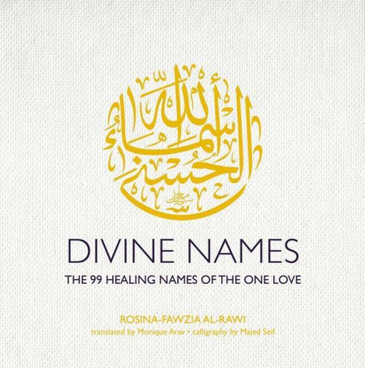 Divine Names: The 99 Healing Names of the One Love - Diverse Reads