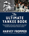 The Ultimate Yankee Book: From the Beginning to Today: Trivia, Facts and Stats, Oral History, Marker Moments and Legendary Personalities-A History and Reference Book About Baseball's Greatest Franchise - Hardcover | Diverse Reads