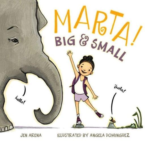 Marta! Big & Small - Hardcover | Diverse Reads