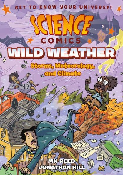 Wild Weather: Storms, Meteorology, and Climate (Science Comics Series) - Paperback | Diverse Reads