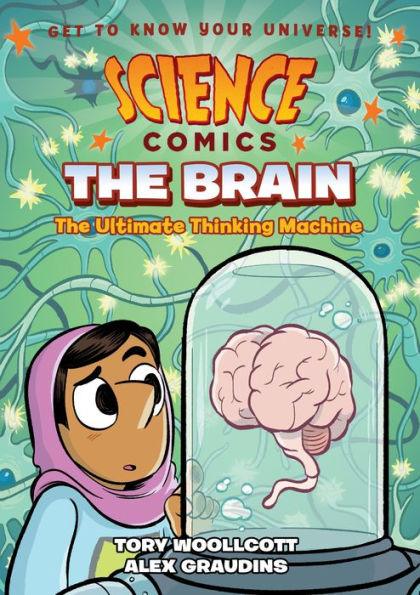 The Brain: The Ultimate Thinking Machine (Science Comics Series) - Paperback | Diverse Reads