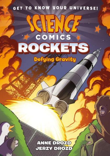 Rockets: Defying Gravity (Science Comics Series) - Paperback | Diverse Reads